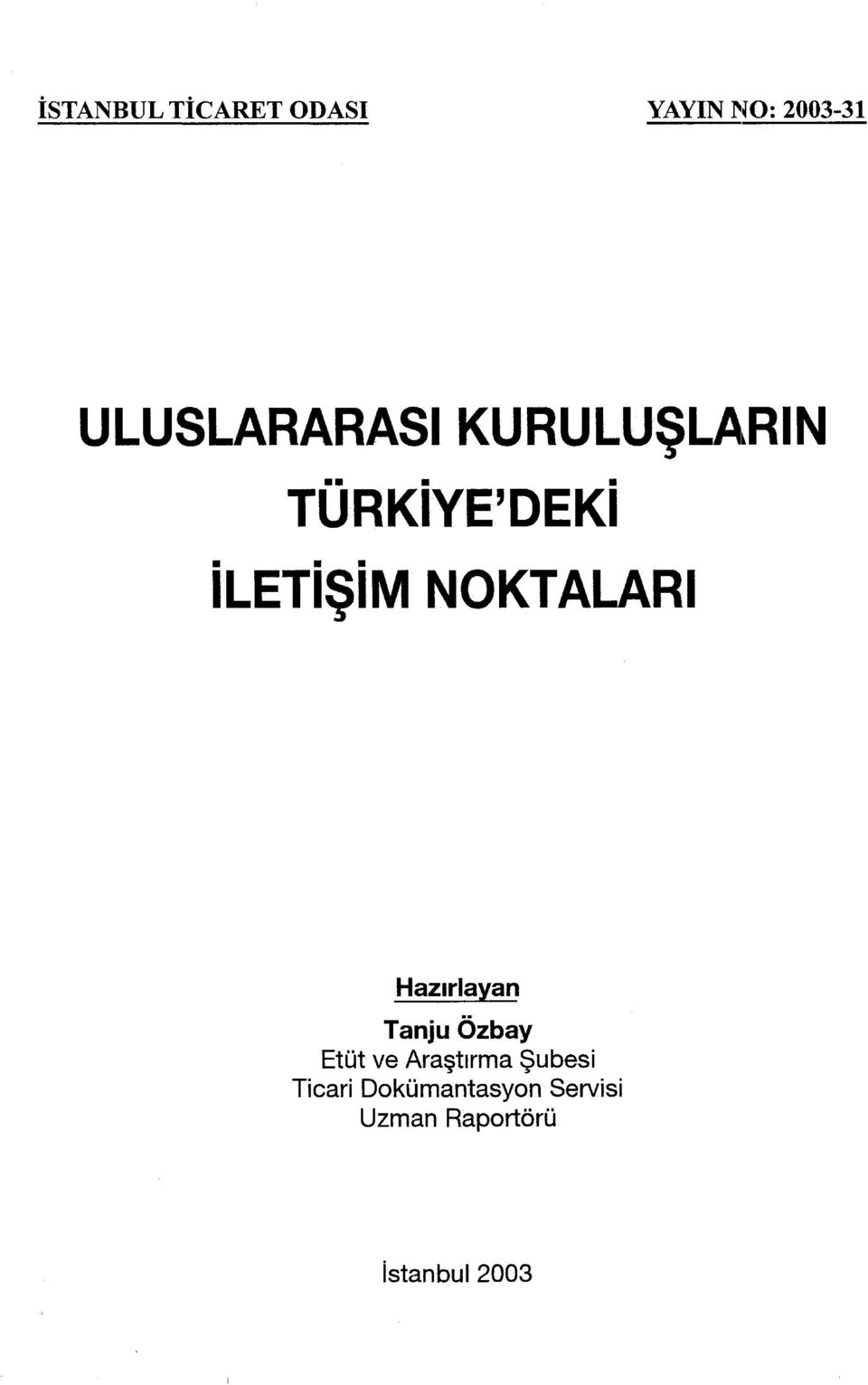 NOKTALARı Hazırlayan Tanju Özbay Etüt ve Araştırma