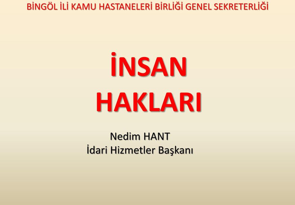 SEKRETERLİĞİ İNSAN