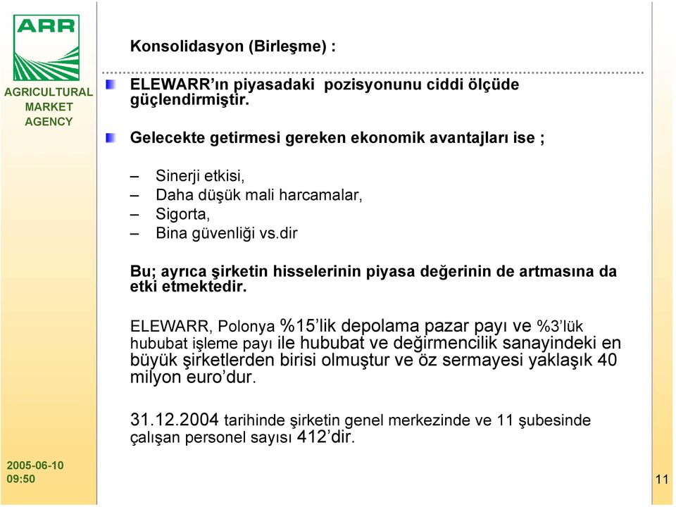 dir Bu; ayrıca şirketin hisselerinin piyasa değerinin de artmasına da etki etmektedir.