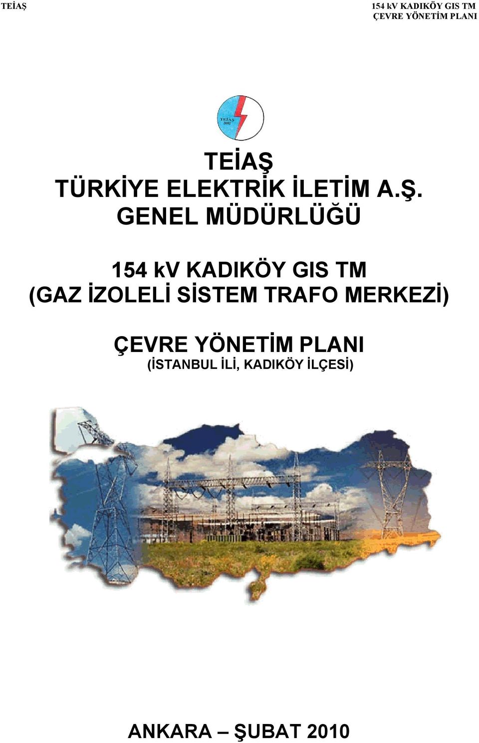 GENEL MÜDÜRLÜĞÜ (GAZ İZOLELİ