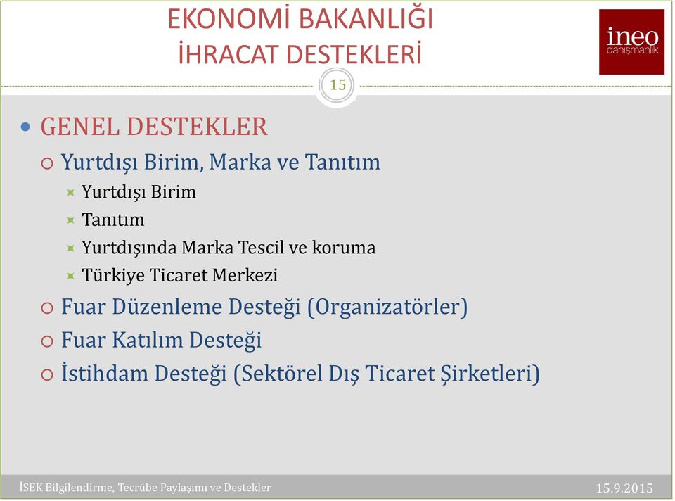 Tescil ve koruma Türkiye Ticaret Merkezi Fuar Düzenleme Desteği