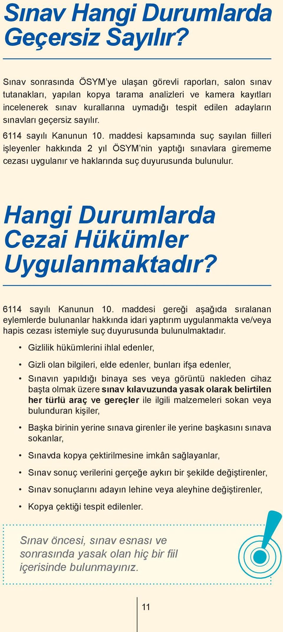 sınavları geçersiz sayılır. 6114 sayılı Kanunun 10.