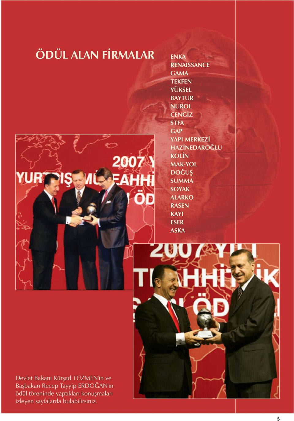 RASEN KAYI ESER ASKA Devlet Bakanı Kürşad TÜZMEN'in ve Başbakan Recep Tayyip