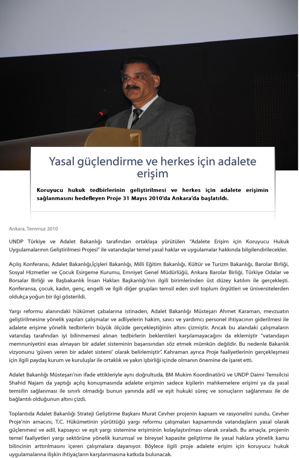 uygulamalar hakkında bilgilendirilecekler.