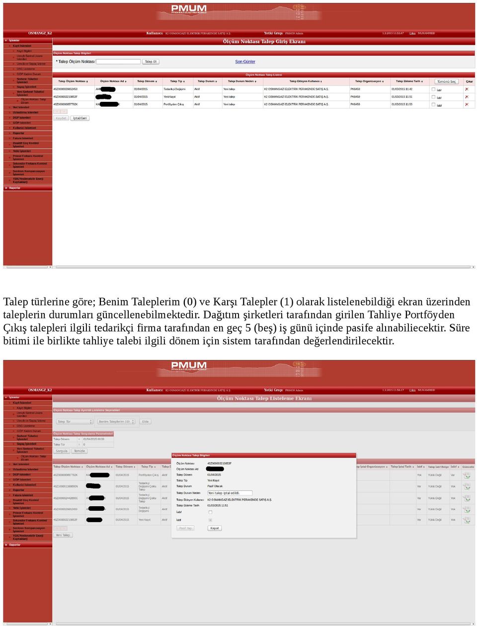 Dağıtım şirketleri tarafından girilen Tahliye Portföyden Çıkış talepleri ilgili tedarikçi firma