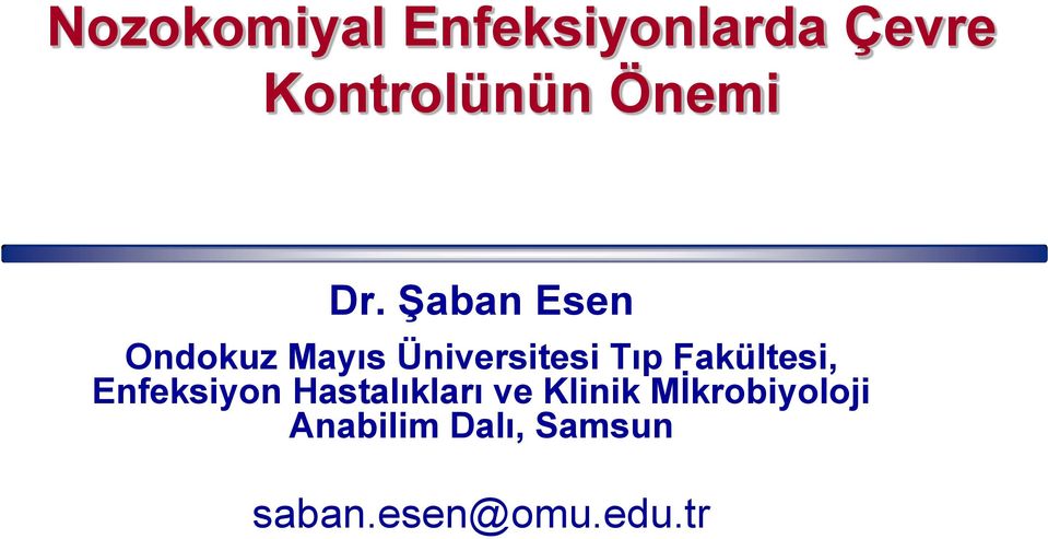 Şaban Esen Ondokuz Mayıs Üniversitesi Tıp