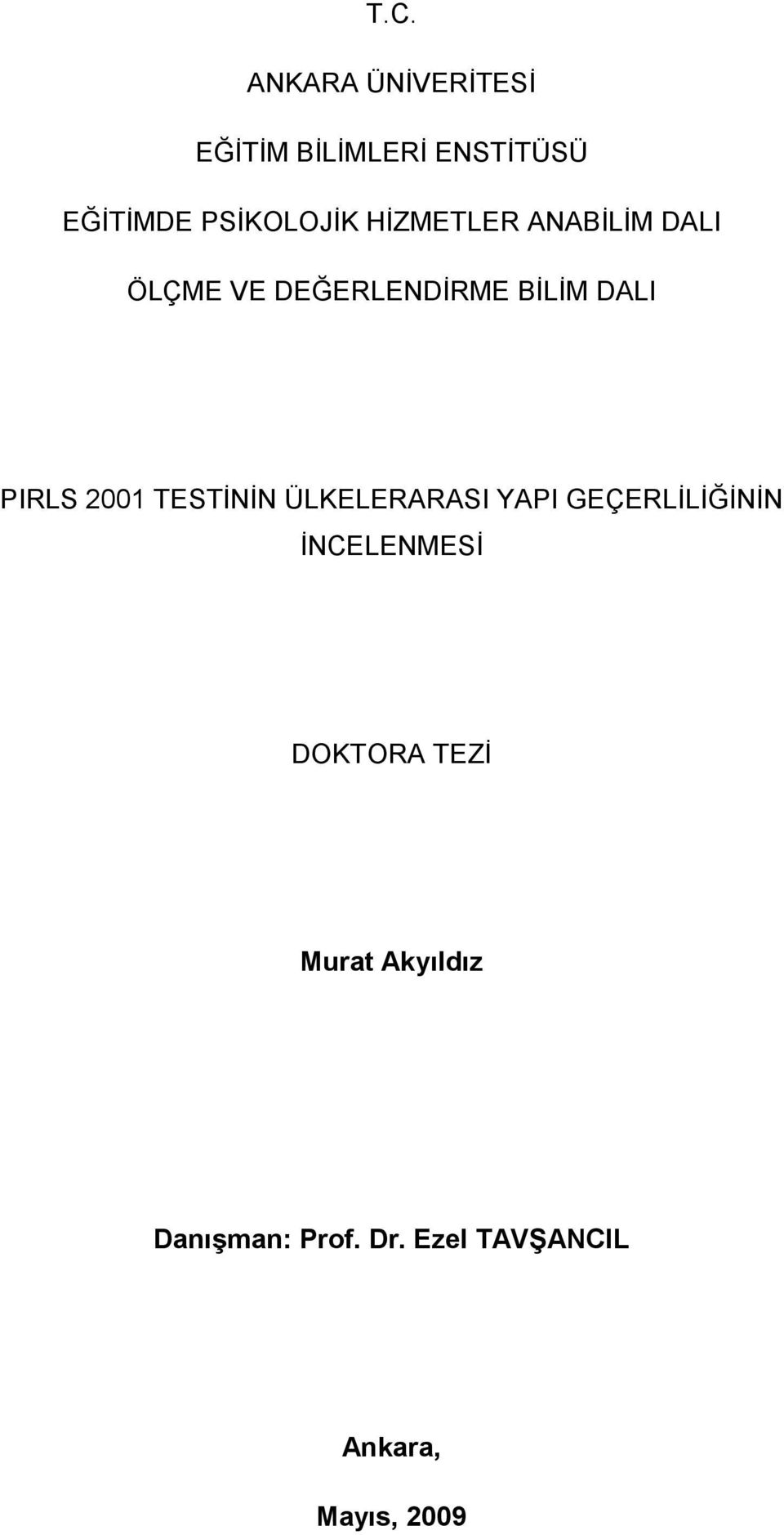 PIRLS 2001 TESTİNİN ÜLKELERARASI YAPI GEÇERLİLİĞİNİN İNCELENMESİ