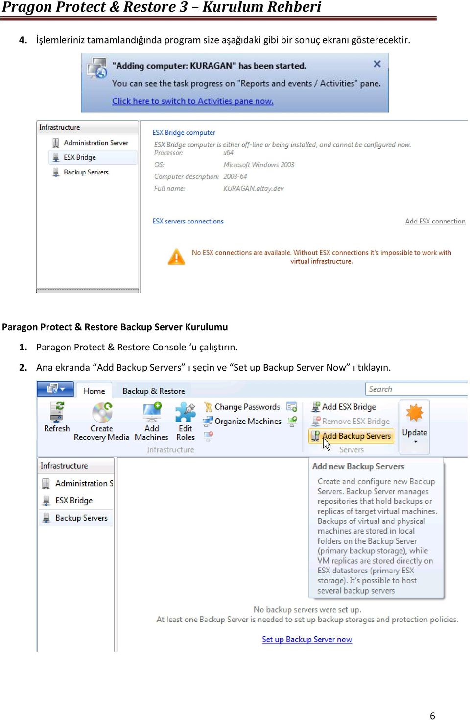 Paragon Protect & Restore Backup Server Kurulumu 1.