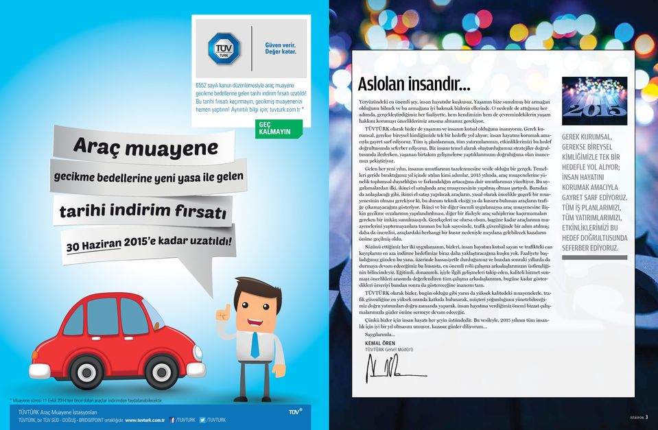 Yaşamın bize sunulmuş bir armağan olduğunu bilmek ve bu armağana iyi bakmak bizlerin ellerinde.