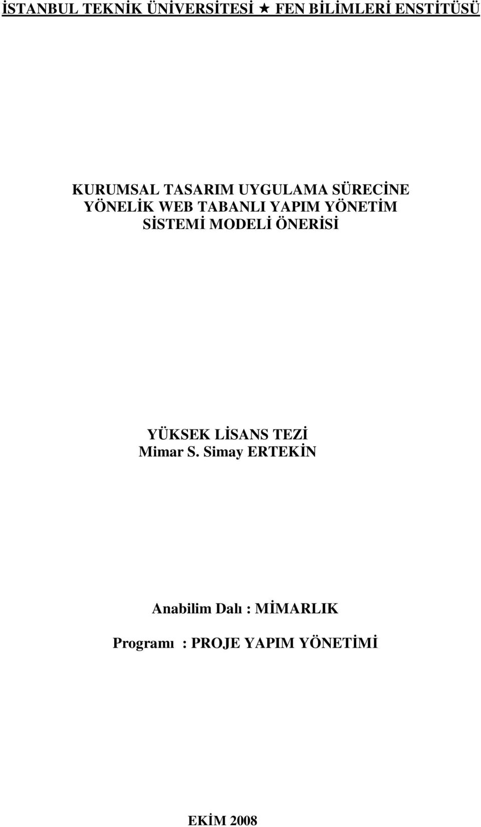 SİSTEMİ MODELİ ÖNERİSİ YÜKSEK LİSANS TEZİ Mimar S.