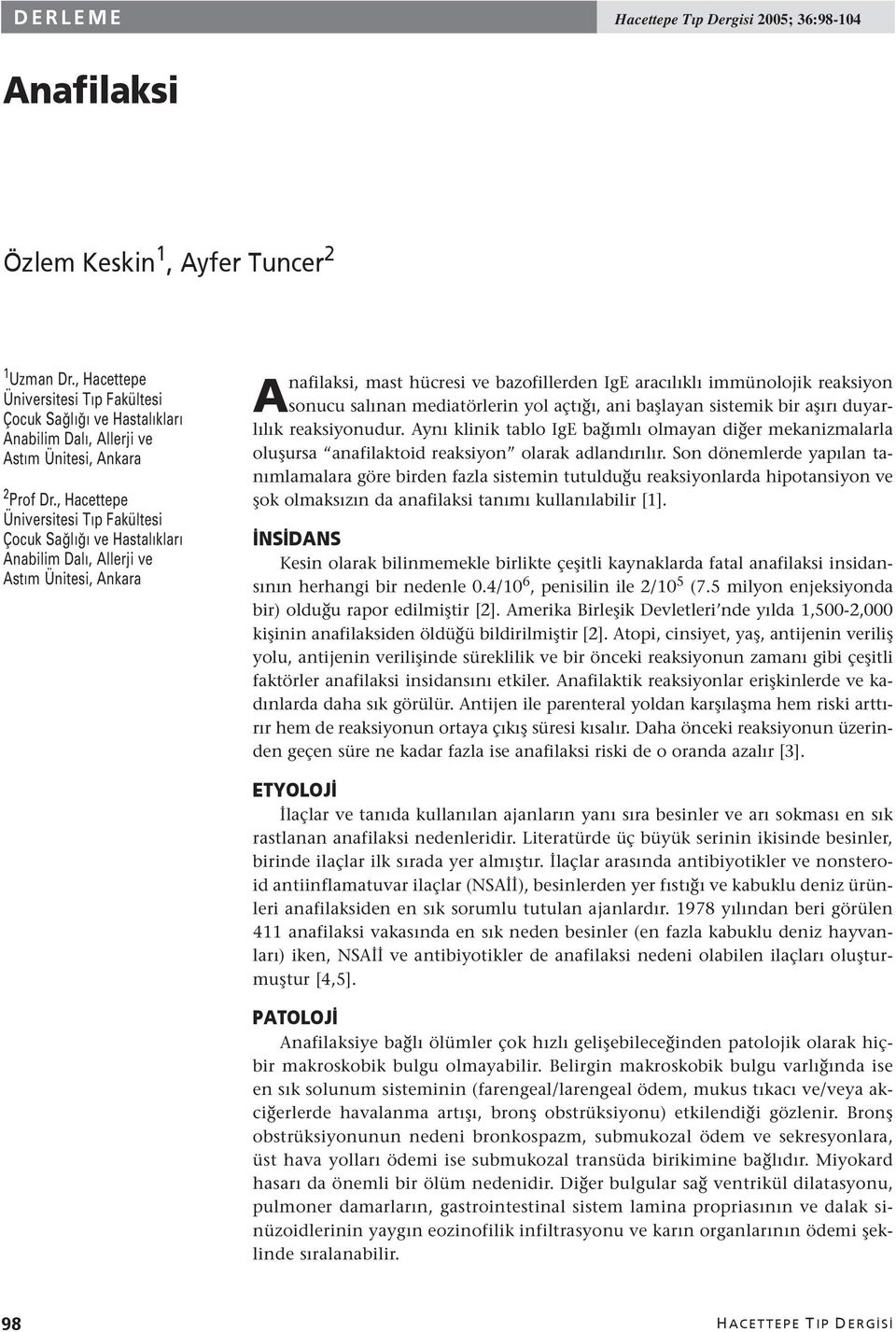 , Hacettepe Üniversitesi Tıp Fakültesi Çocuk Sağlığı ve Hastalıkları Anabilim Dalı, Allerji ve Astım Ünitesi, Ankara Anafilaksi, mast hücresi ve bazofillerden IgE aracılıklı immünolojik reaksiyon