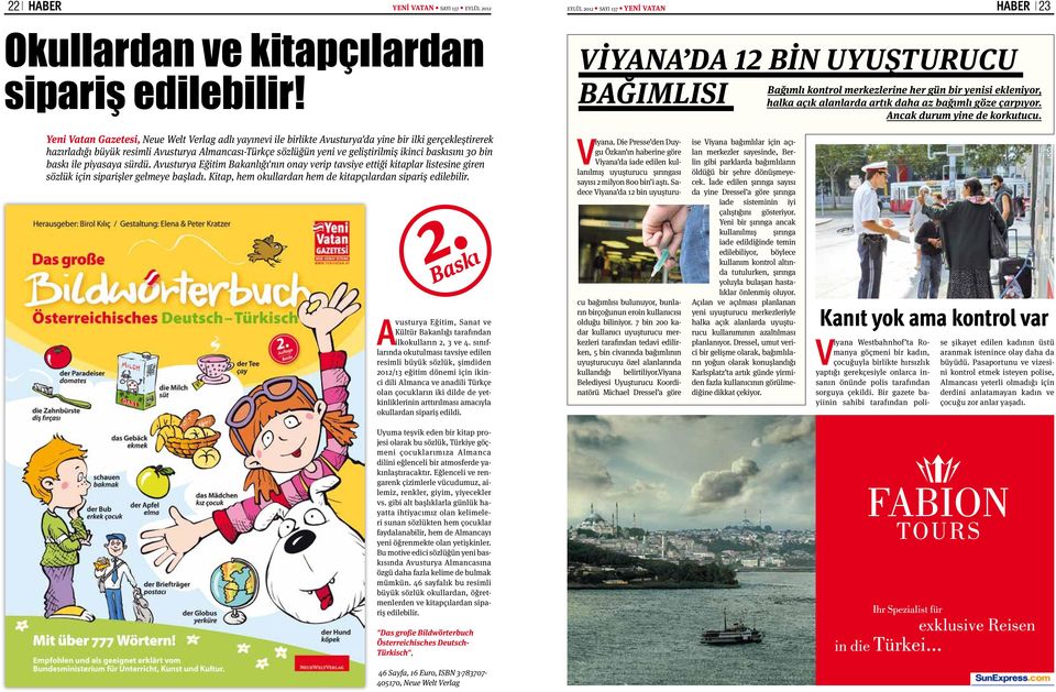 Yeni Vatan Gazetesi, Neue Welt Verlag adlı yayınevi ile birlikte Avusturya'da yine bir ilki gerçekleştirerek hazırladığı büyük resimli Avusturya Almancası-Türkçe sözlüğün yeni ve geliştirilmiş ikinci