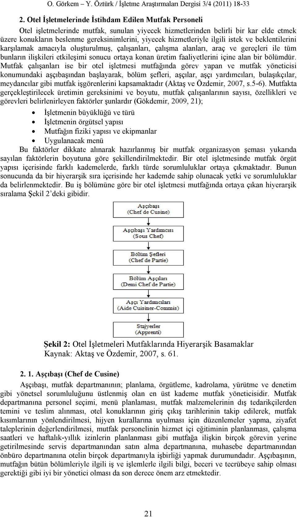 faaliyetlerini içine alan bir bölümdür.