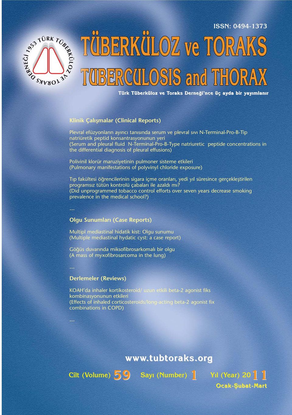 maruziyetinin pulmoner sisteme etkileri (Pulmonary manifestations of polyvinyl chloride exposure) Tıp fakültesi öğrencilerinin sigara içme oranları, yedi yıl süresince gerçekleştirilen programsız