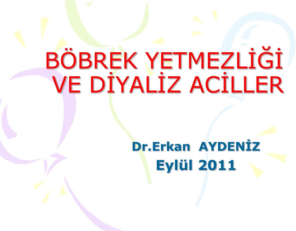 DİYALİZ ACİLLER