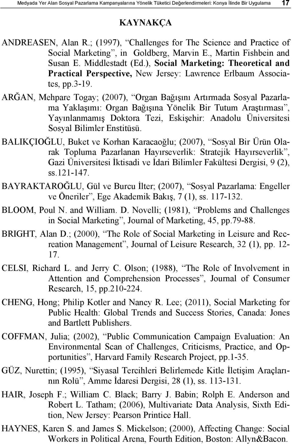 ), Social Marketing: Theoretical and Practical Perspective, New Jersey: Lawrence Erlbaum Associates, pp.3-19.