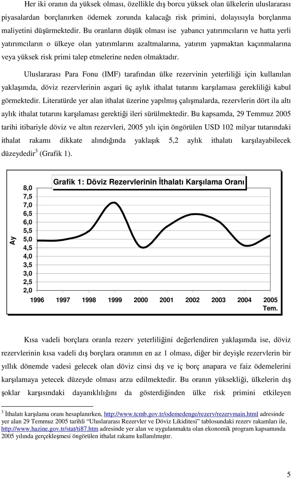 neden olmaktadır.