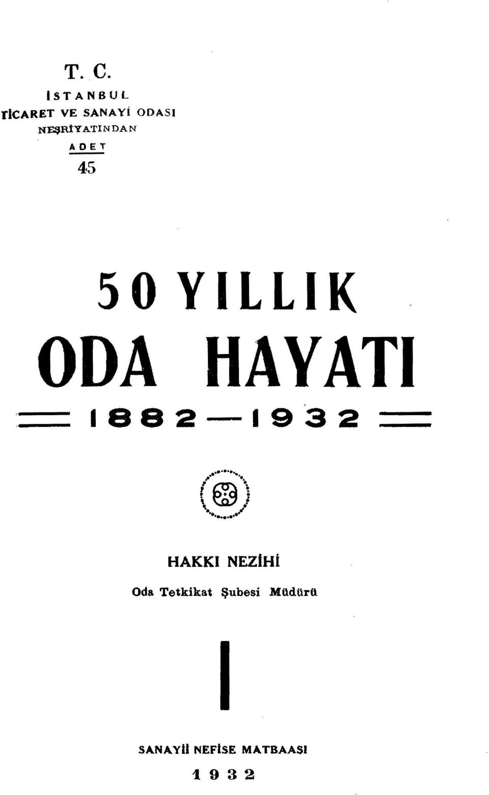 1882-1932 i..@.... \ i i \ L...J HAKKı NEZIH!