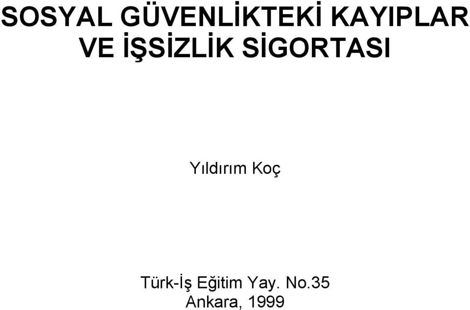 SİGORTASI Yıldırım Koç