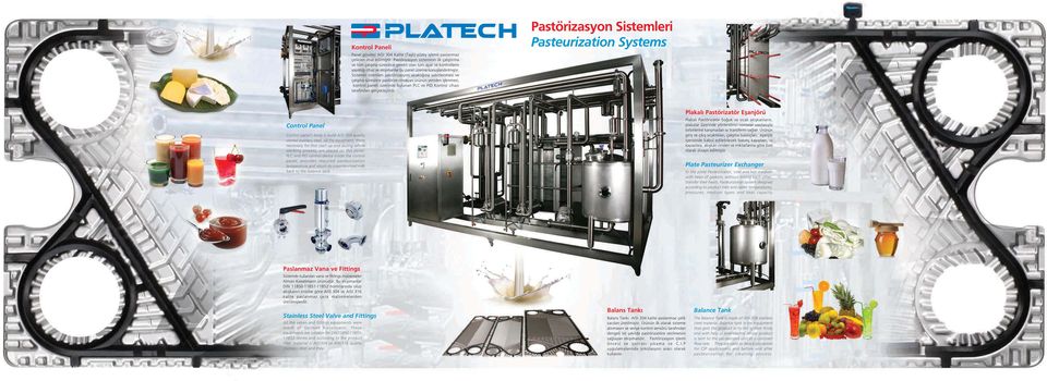 Sistemin istenilen pastörizasyon s cakl na sabitlenmesi ve çal flma süresince pastörize olmayan ürünün yeniden ifllenmesi, kontrol paneli üzerinde bulunan PLC ve PID Kontrol cihaz taraf ndan