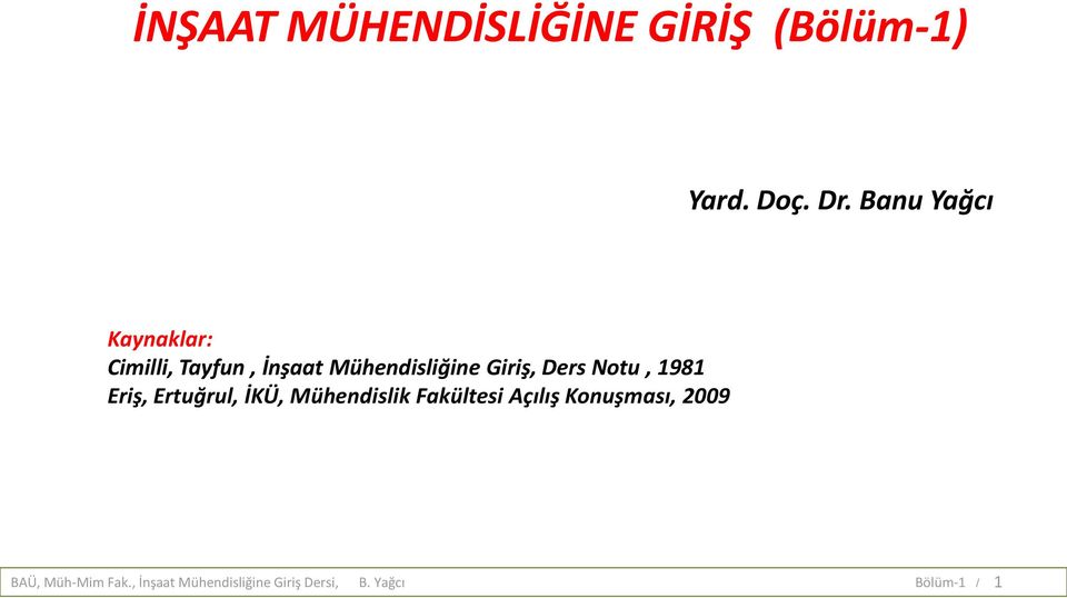 Mühendisliğine Giriş, Ders Notu, 1981 Eriş,