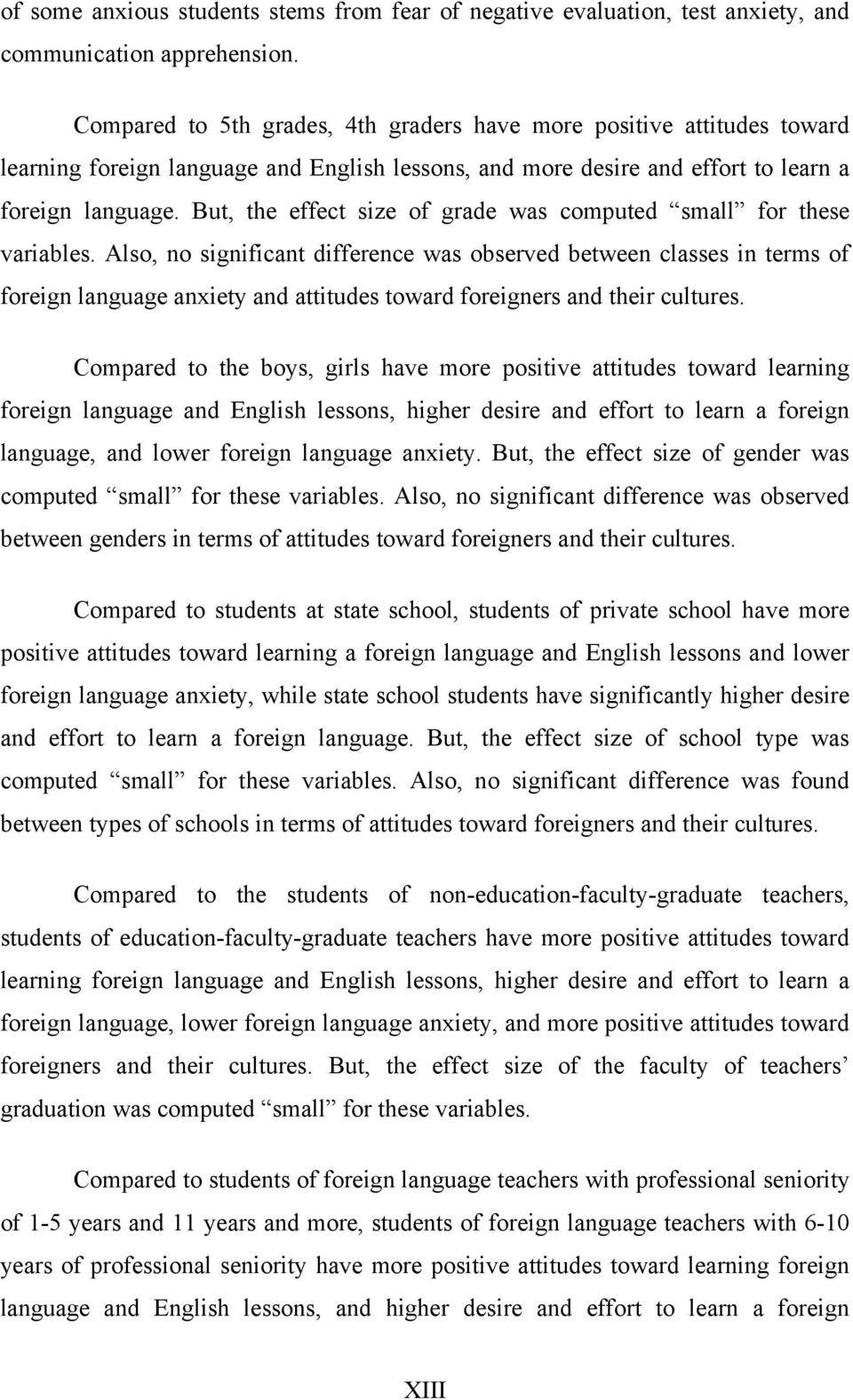 But, the effect size of grade was computed small for these variables.