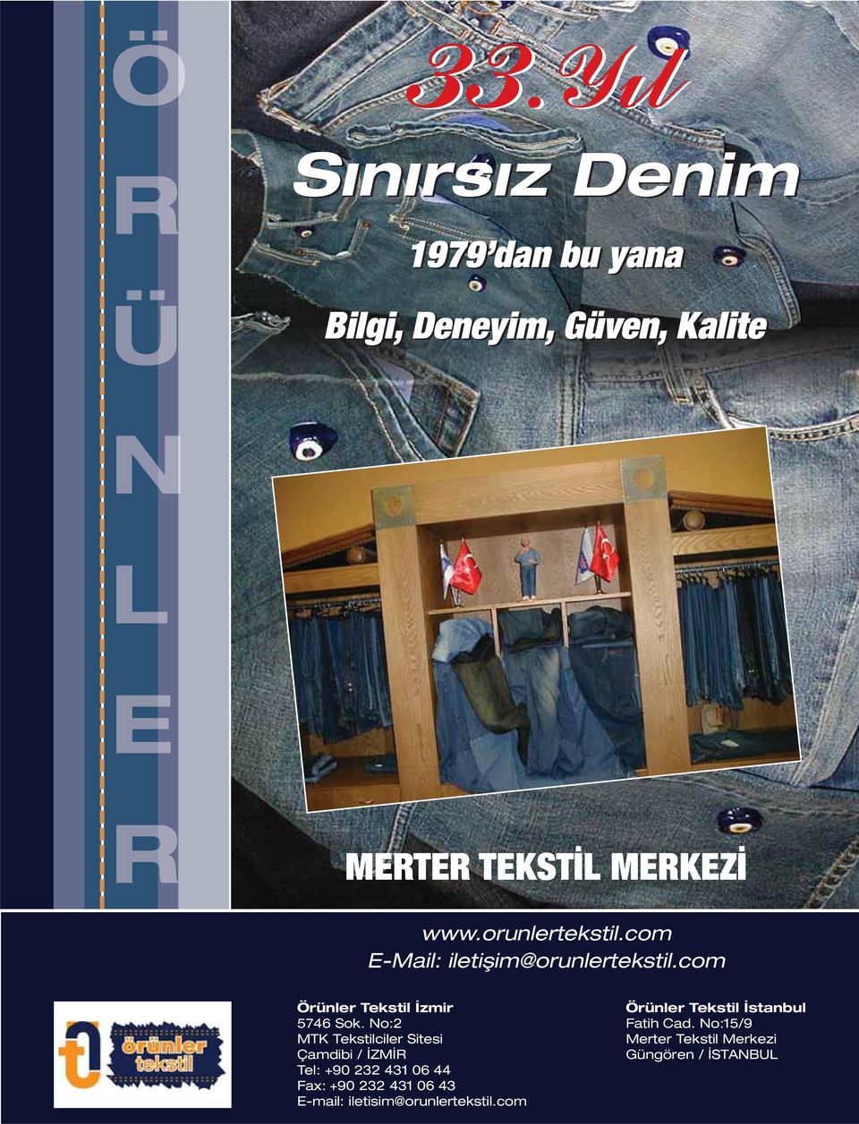 No:2 MTK Tekstilciler Sitesi Çamdibi / İZMİR Tel: +90 232 431 06 44 Fax: +90 232 431 06 43
