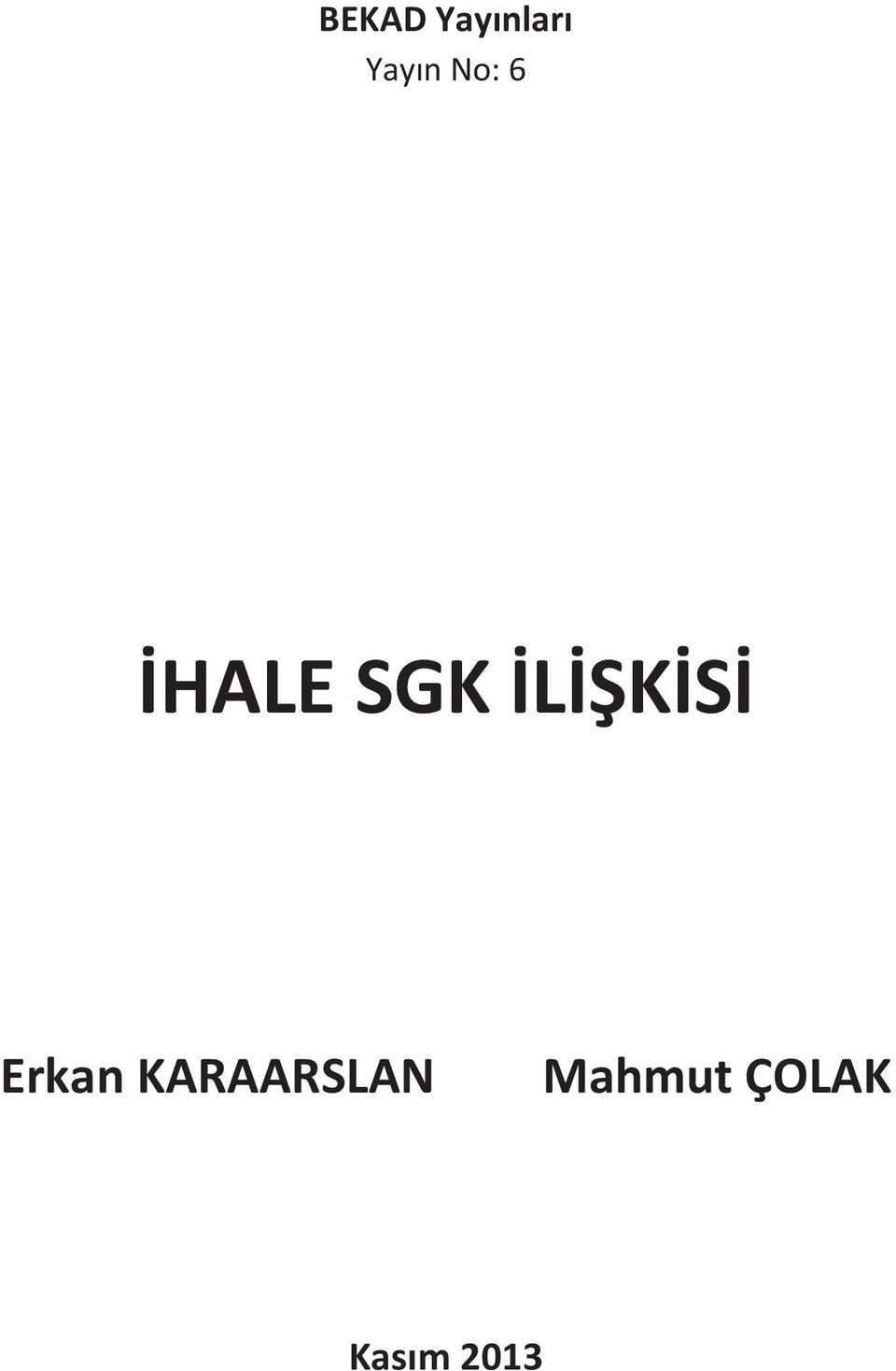 İLİŞKİSİ Erkan