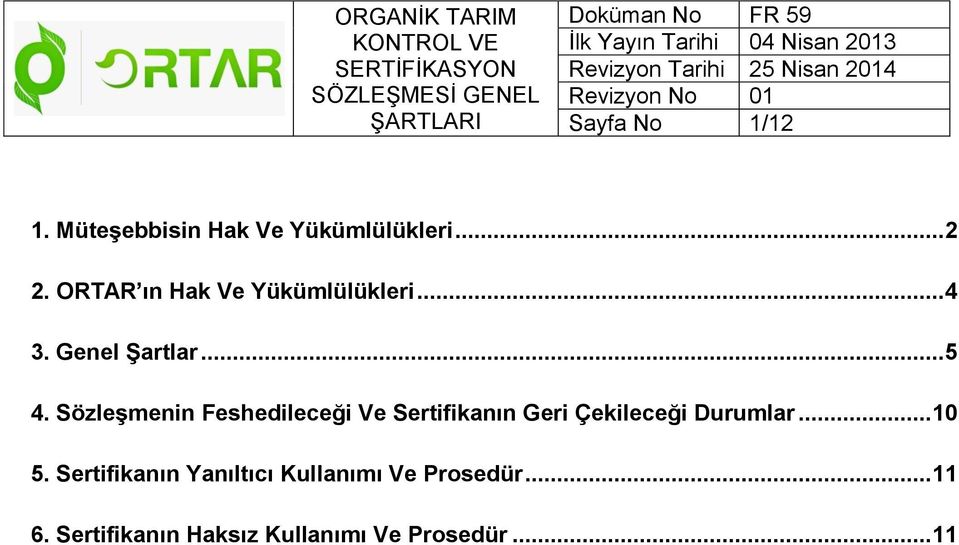 Sözleşmenin Feshedileceği Ve Sertifikanın Geri Çekileceği Durumlar... 10 5.