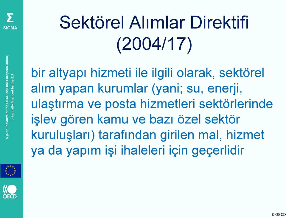 posta hizmetleri sektörlerinde işlev gören kamu ve bazı özel sektör