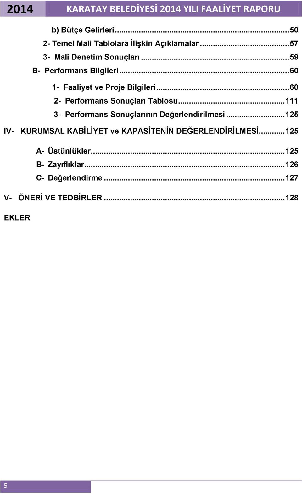 .. 111 3- Performans Sonuçlarının Değerlendirilmesi.