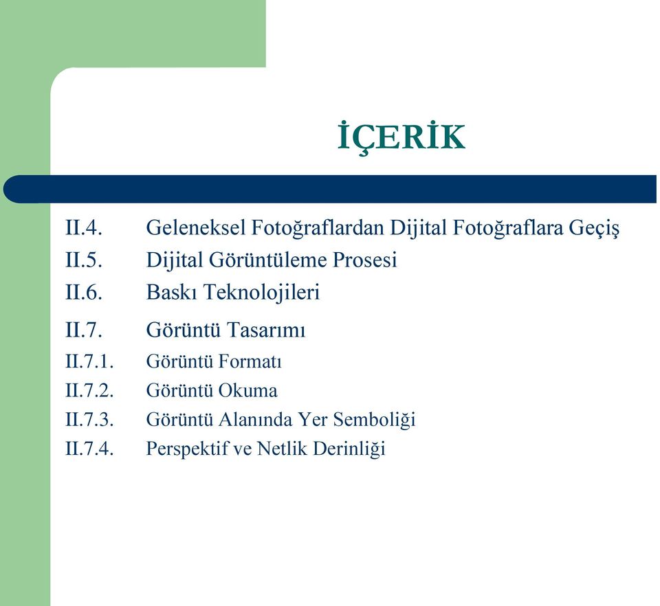 Geleneksel Fotoğraflardan Dijital Fotoğraflara Geçiş Dijital