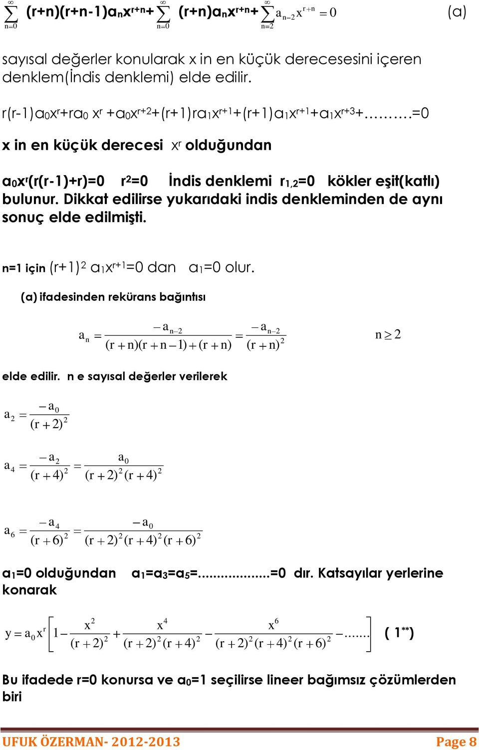 Dikk dilir ukrıdki idi dklmid d ı ouç ld dilmişi. = içi r+ r+ = d = olur. ifdid rkür bğııı r r r r ld dilir.