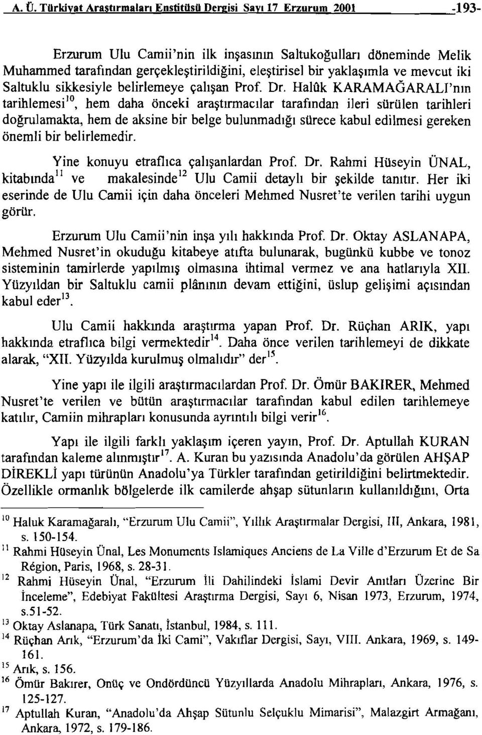 gerçekleştirildiğini, eleştirisel bir yaklaşımla ve mevcut iki Saltuklu sikkesiyle belirlemeye çalışan Prof. Dr.