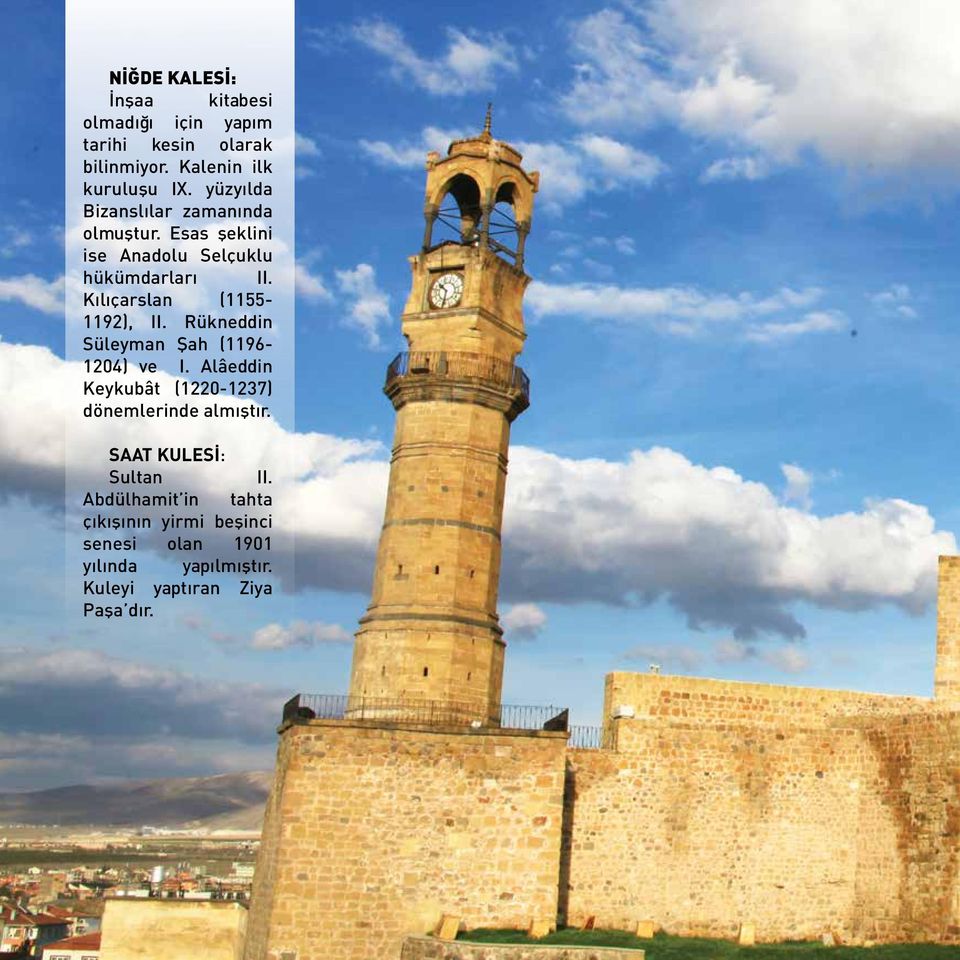 Kılıçarslan (1155-1192), II. Rükneddin Süleyman Şah (1196-1204) ve I.