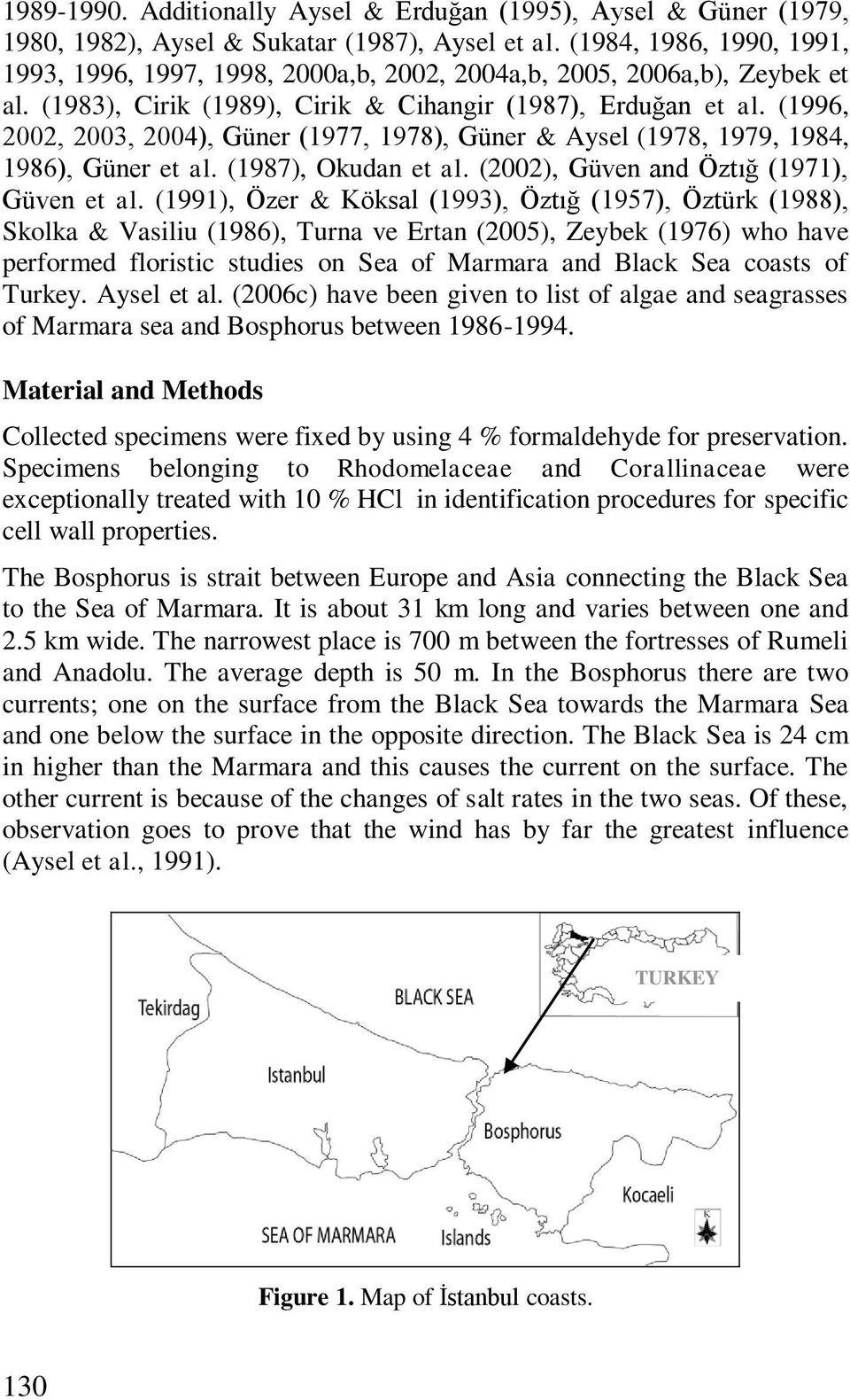 (1996, 2002, 2003, 2004), Güner (1977, 1978), Güner & Aysel (1978, 1979, 1984, 1986), Güner et al. (1987), Okudan et al. (2002), Güven and Öztığ (1971), Güven et al.