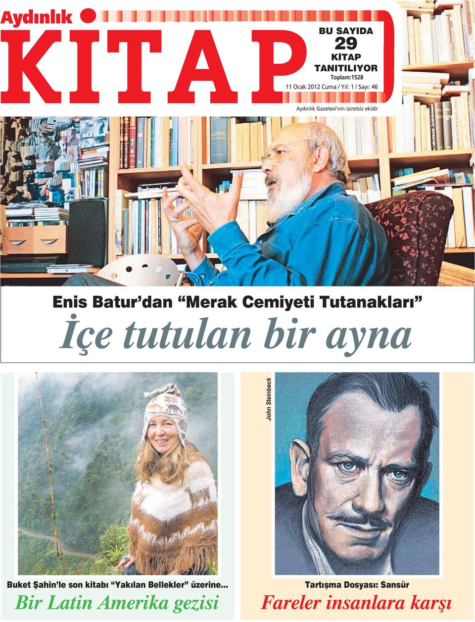 / Sayı: 46 Gazetesi nin ücretsiz ekidir Enis Batur dan Merak Cemiyeti Tutanakları İçe