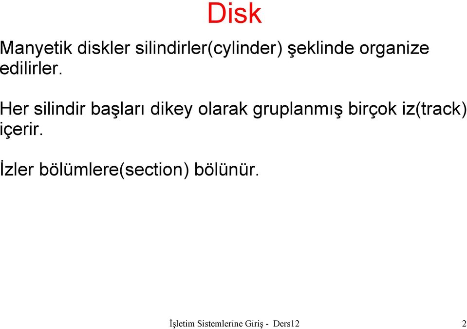 Her silindir başları dikey olarak gruplanmış birçok