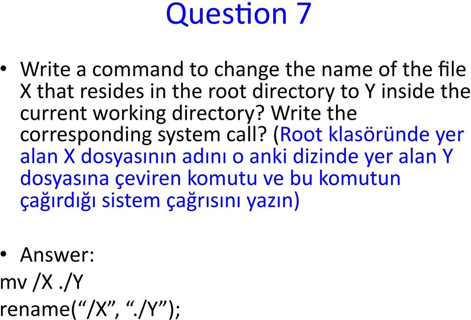 Write the corresponding system call?