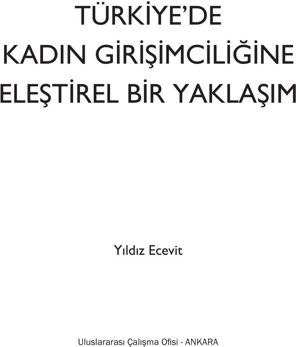 BİR YAKLAŞIM Yıldız Ecevit