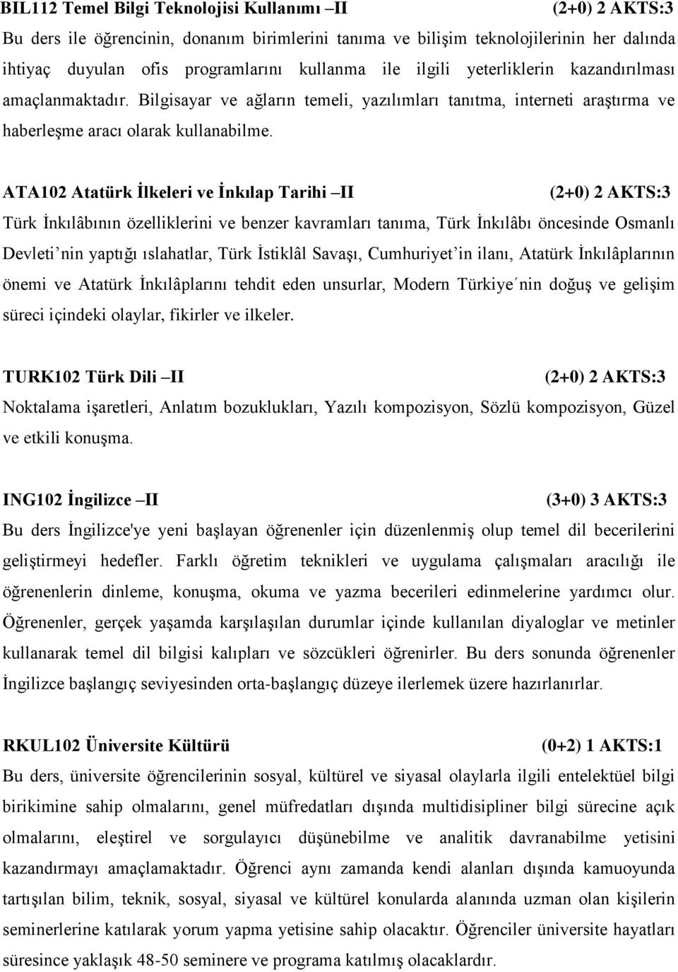 ATA102 Atatürk İlkeleri ve İnkılap Tarihi II Türk İnkılâbının özelliklerini ve benzer kavramları tanıma, Türk İnkılâbı öncesinde Osmanlı Devleti nin yaptığı ıslahatlar, Türk İstiklâl Savaşı,