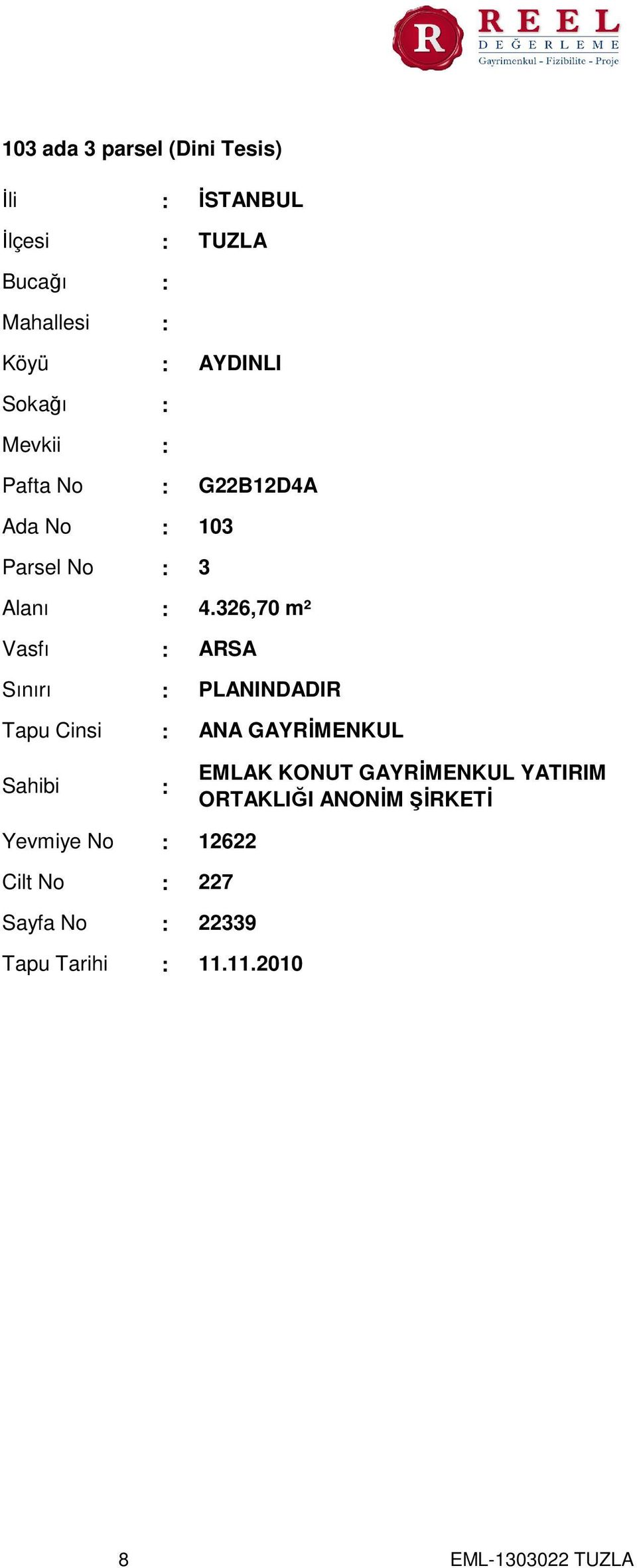 326,70 m² ARSA PLANINDADIR ANA GAYRİMENKUL Sahibi EMLAK KONUT GAYRİMENKUL YATIRIM ORTAKLIĞI