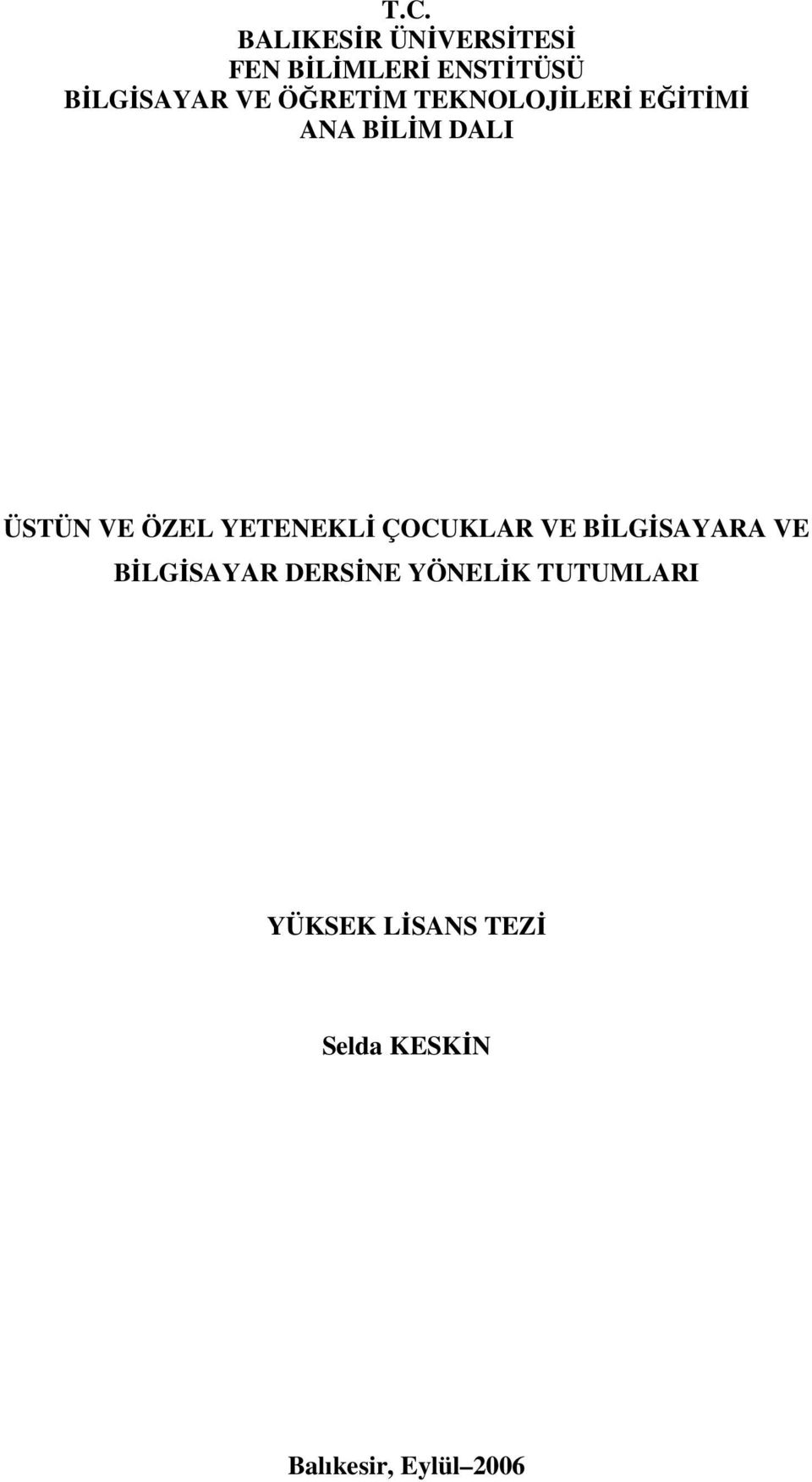 YETENEKLİ ÇOCUKLAR VE BİLGİSAYARA VE BİLGİSAYAR DERSİNE