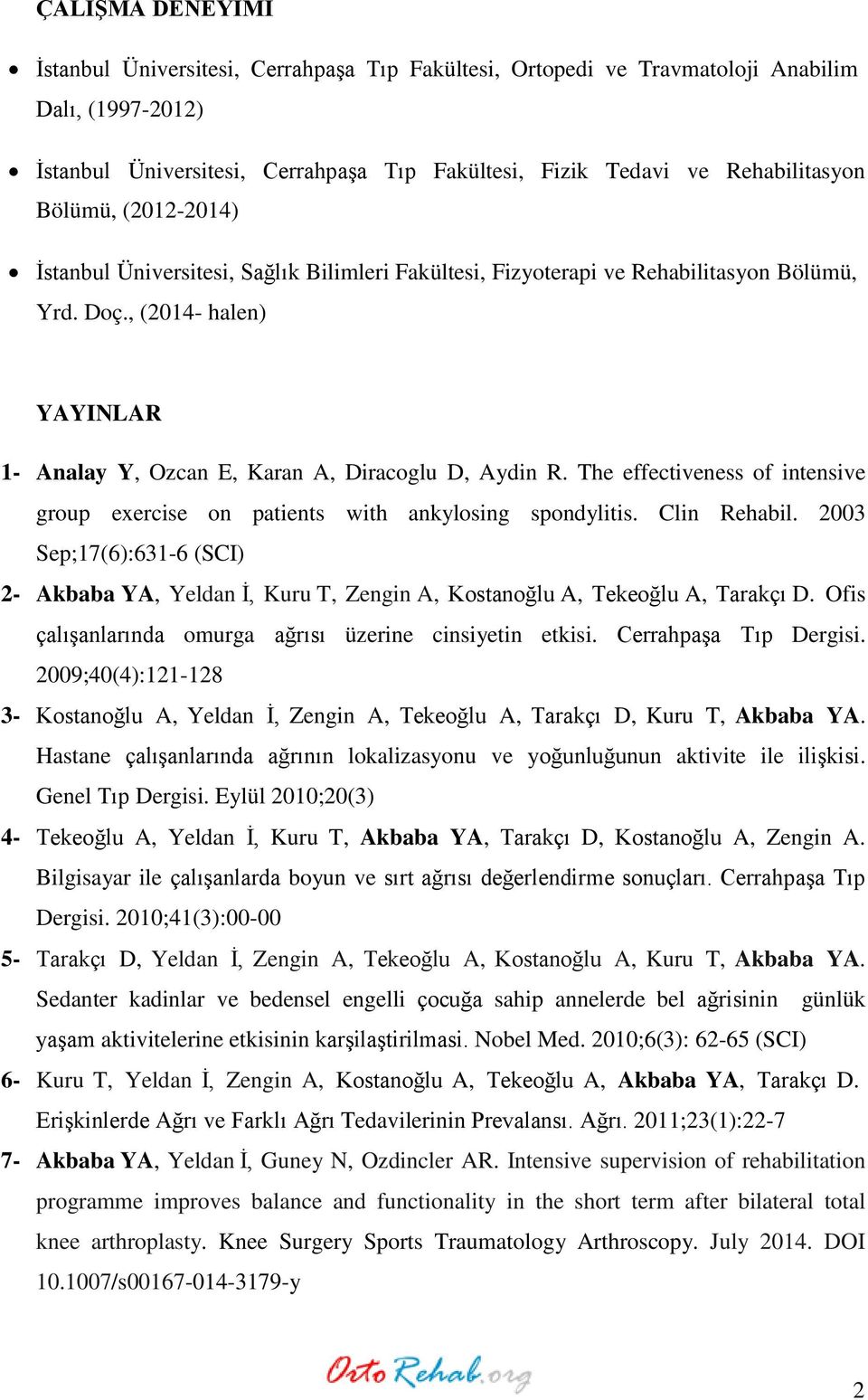 The effectiveness of intensive group exercise on patients with ankylosing spondylitis. Clin Rehabil.