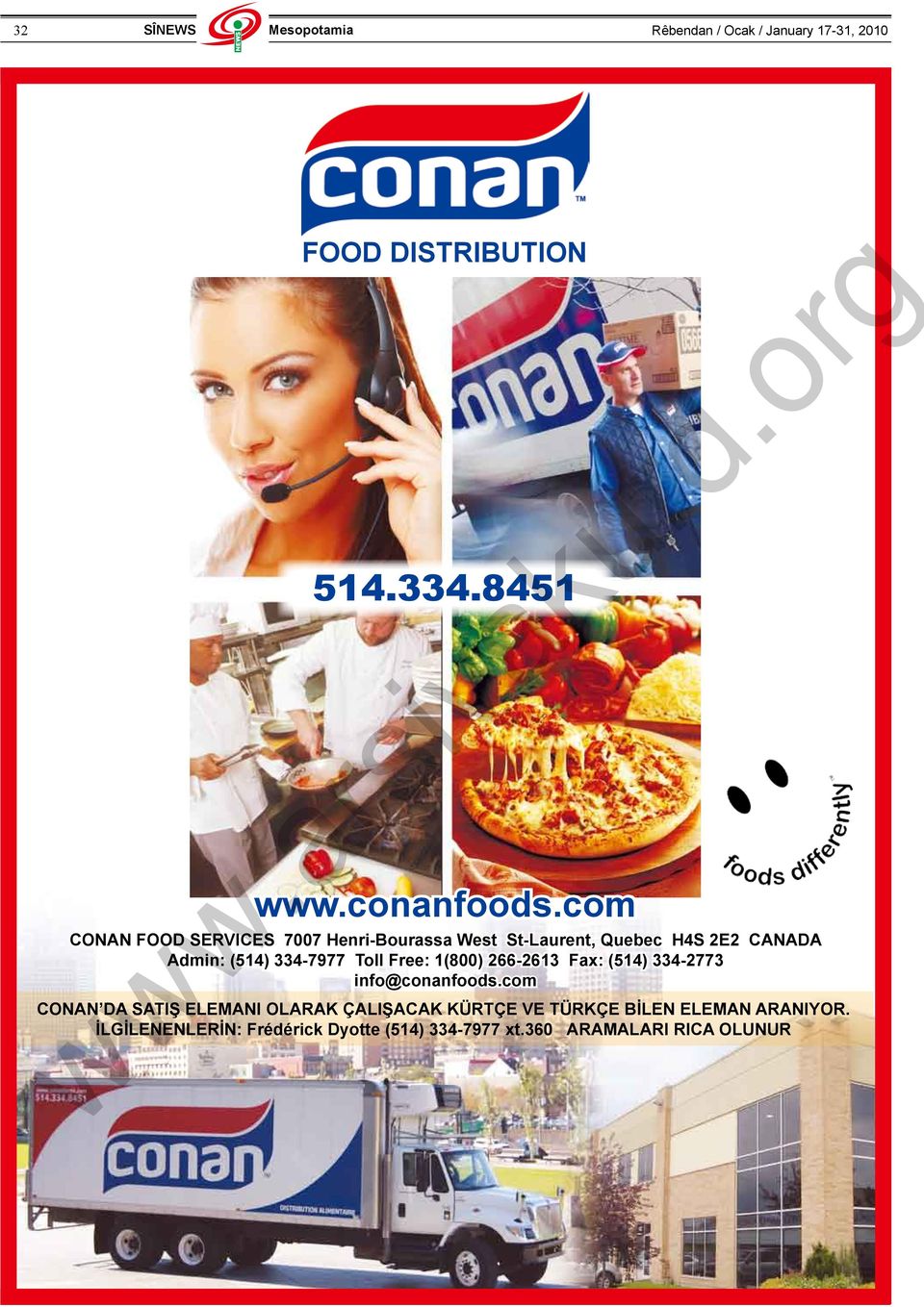 334-7977 Toll Free: 1(800) 266-2613 Fax: (514) 334-2773 info@conanfoods.