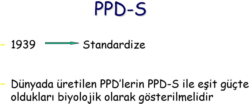 PPD-S ile eşit güçte