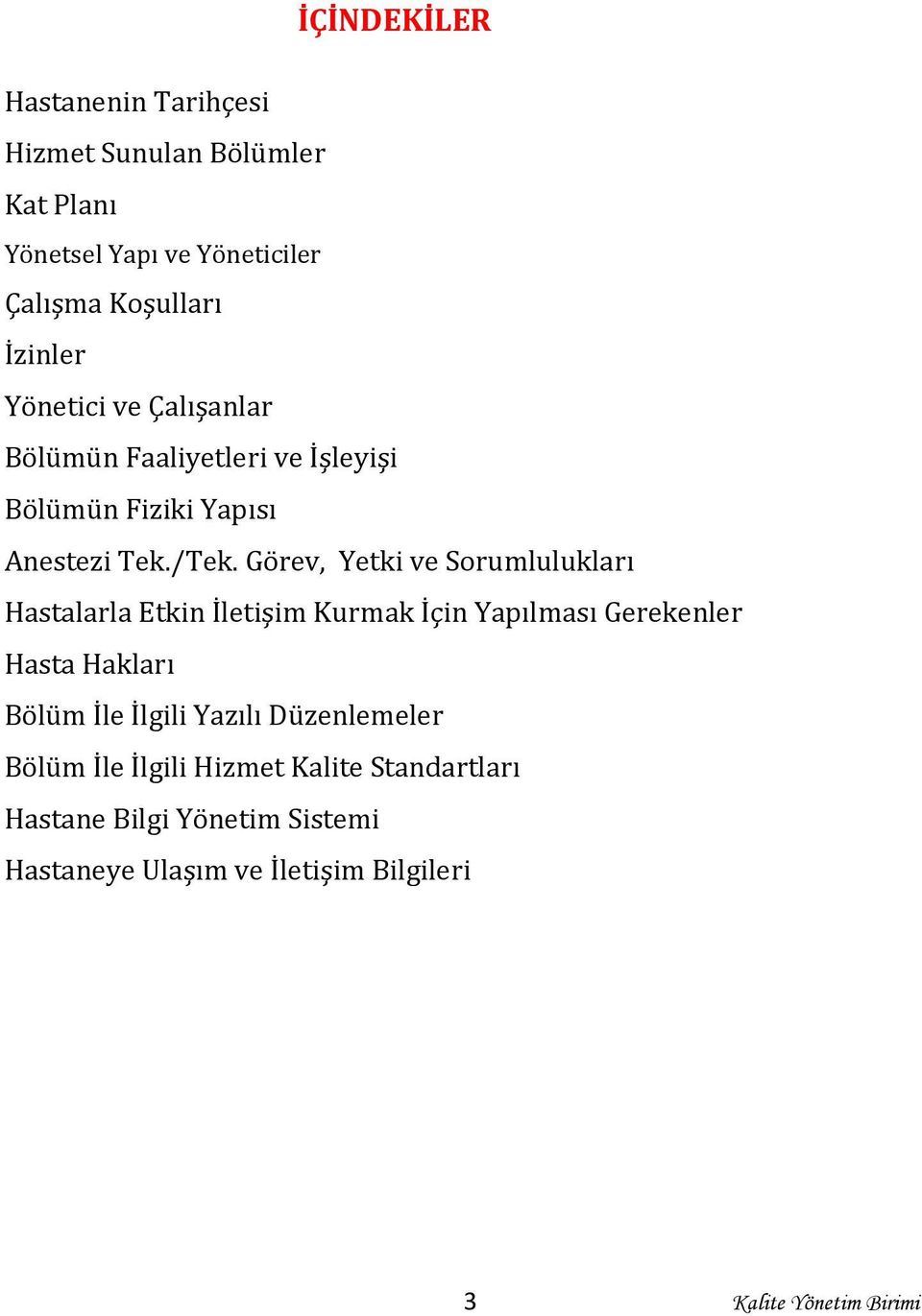 Görev, Yetki ve Sorumlulukları Hastalarla Etkin İletişim Kurmak İçin Yapılması Gerekenler Hasta Hakları Bölüm İle İlgili