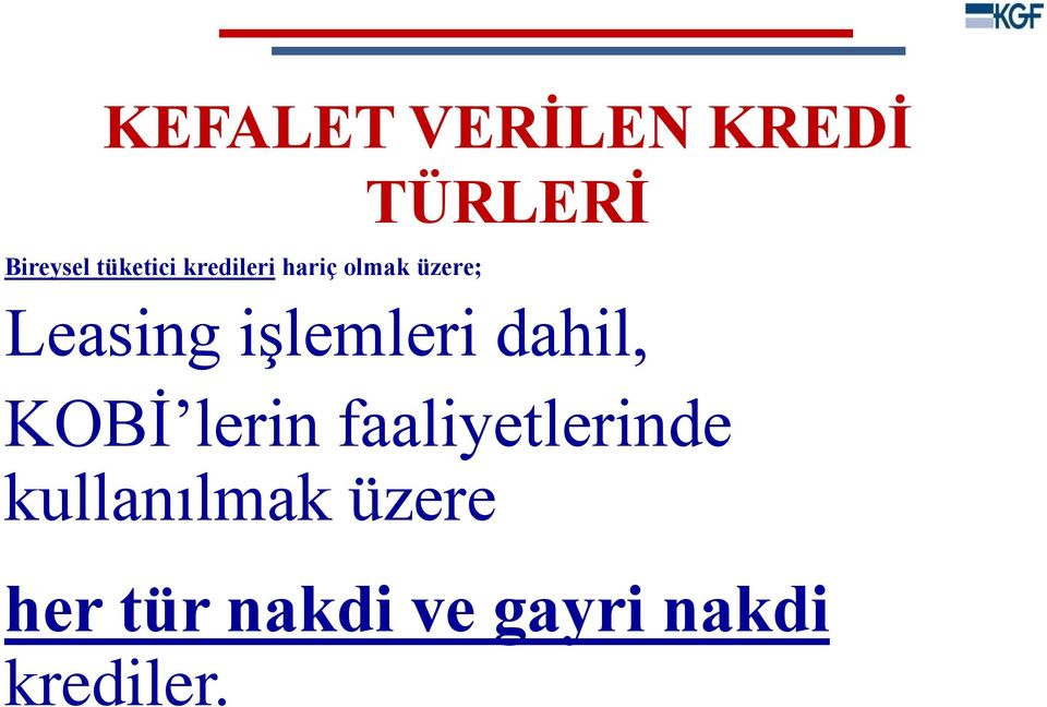 işlemleri dahil, KOBİ lerin faaliyetlerinde