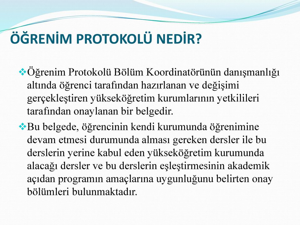 yükseköğretim kurumlarının yetkilileri tarafından onaylanan bir belgedir.