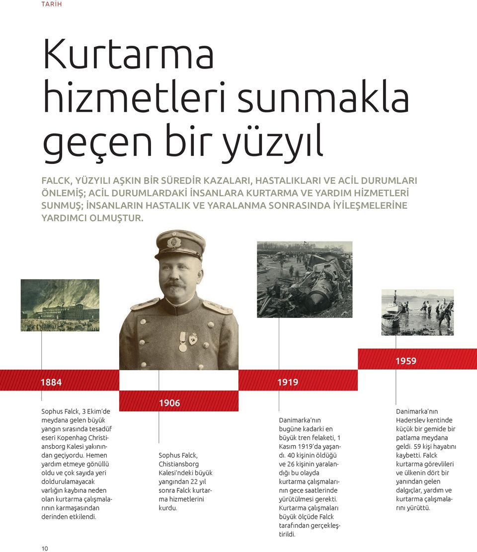 Falck kriz psikologları, Tayland da meydana gelen tsunami olayında iki haftalık süre içinde 2000 saatlik kriz terapisi sunarak bugüne kadarki en büyük görevlerini üstlendiler.